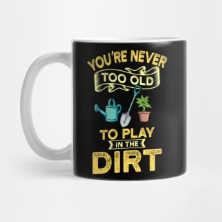 Never Too Old Garden Gift Mug